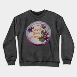 Celebrate Queer History Crewneck Sweatshirt